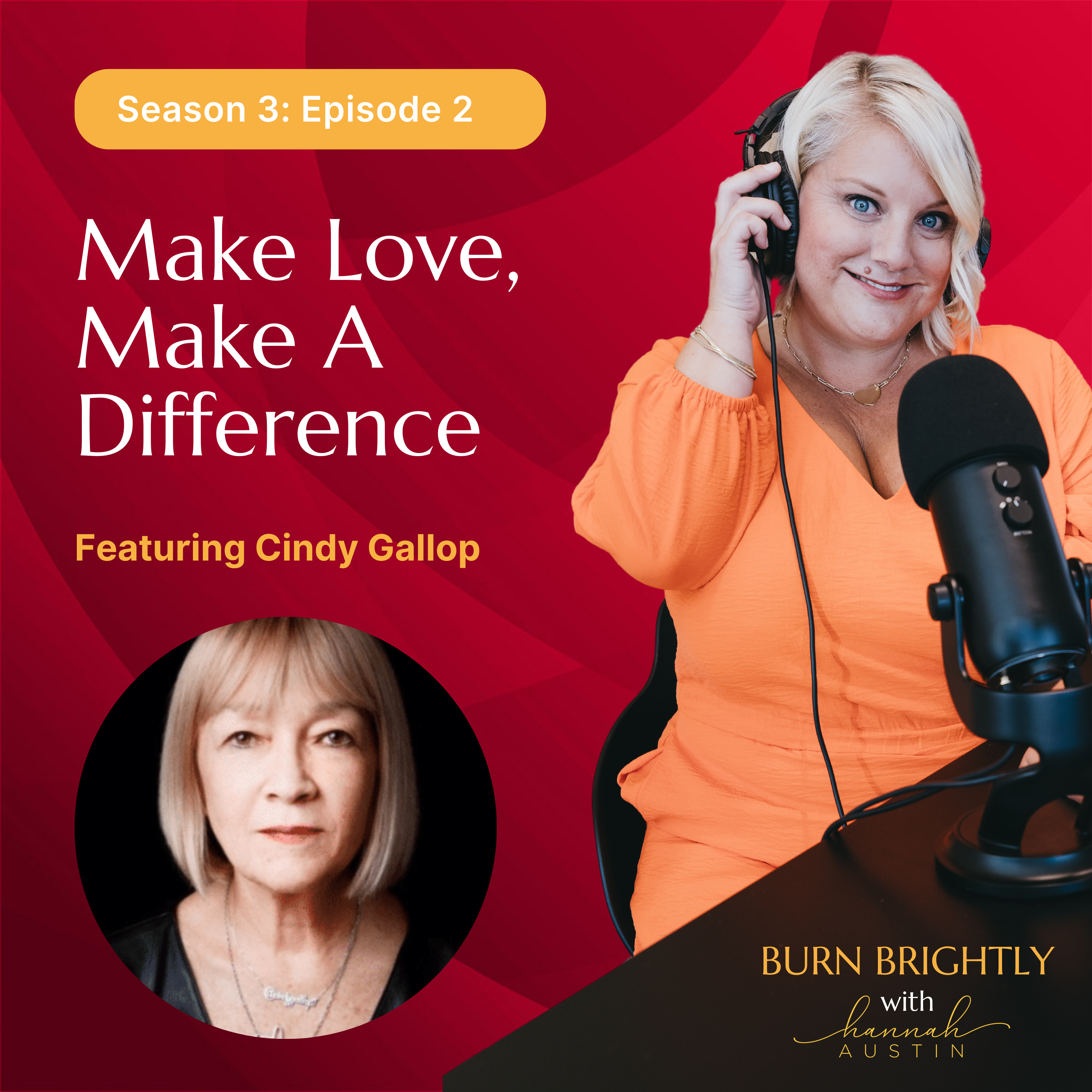 S3 – Ep2: Make Love, Make a Difference