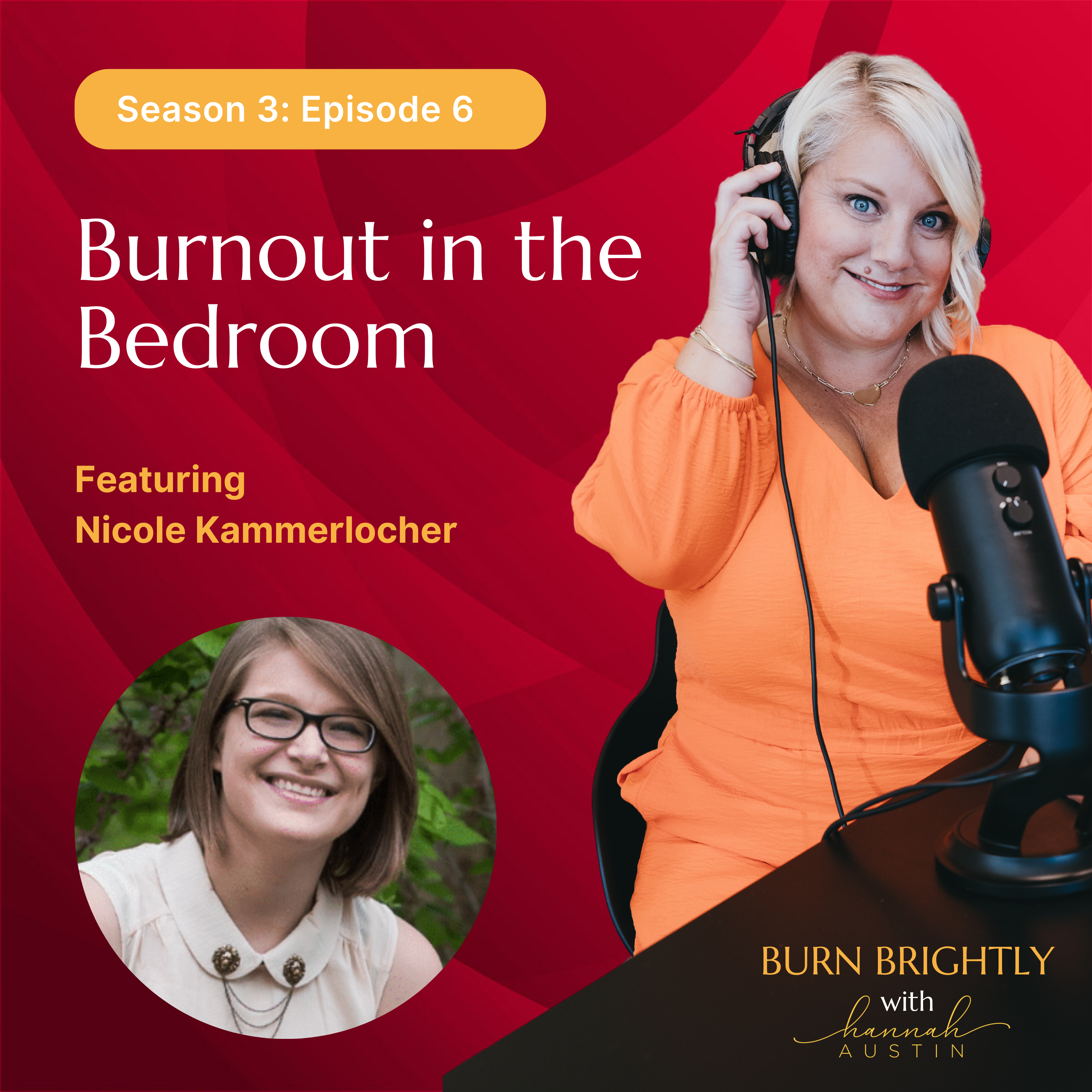 S3 – Ep6: Burnout in the Bedroom