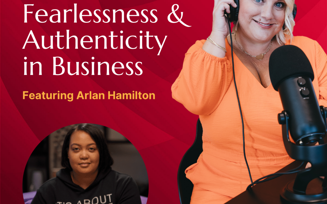 S3 Bonus Episode 10: Fearlessness and Authenticity in Business