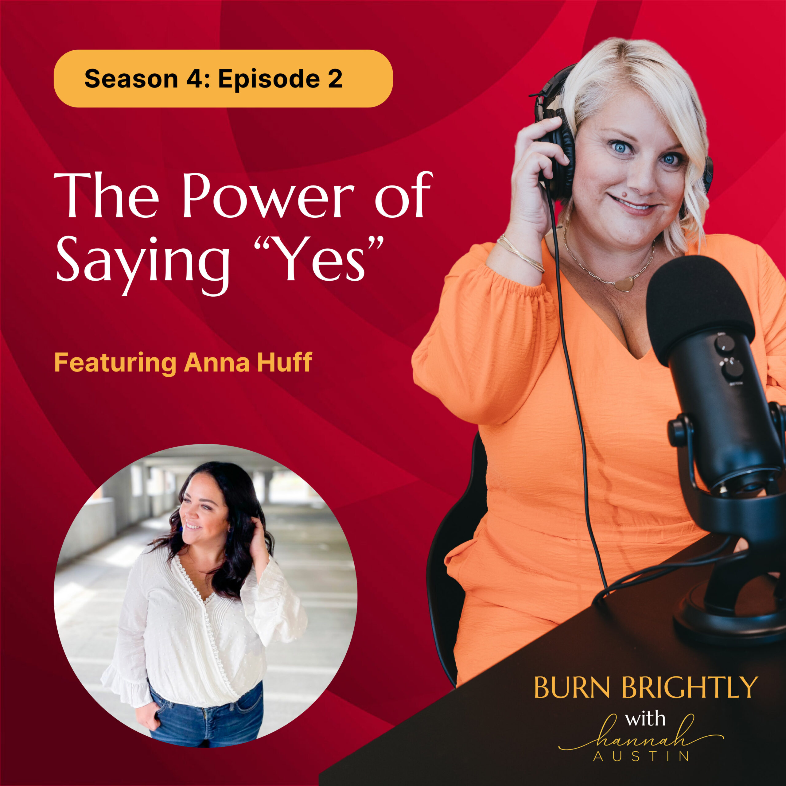 402: The Power of Saying “Yes” with Anna Huff